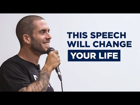 This speech will change your life